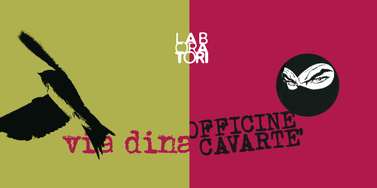 Laboratori di via Dina e Officine Cavartè