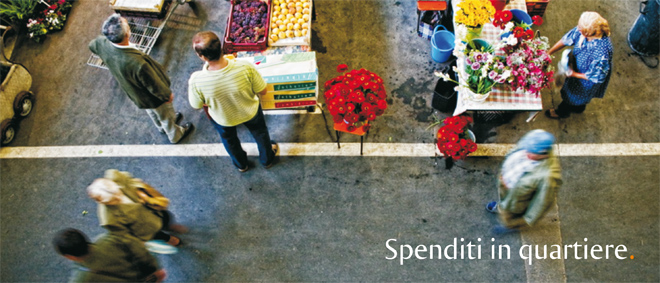 Spenditi in quartiere.